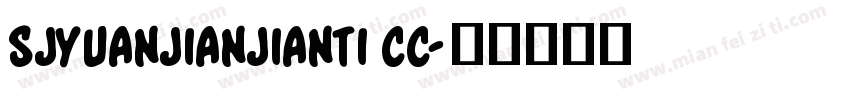 sjyuanjianjianti cc字体转换